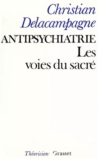 Antipsychiatrie - Christian Delacampagne - GRASSET