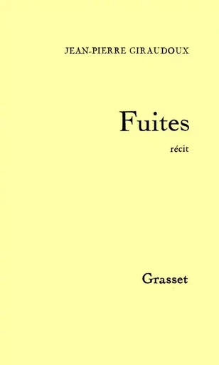 Fuites - Jean-Pierre Giraudoux - GRASSET