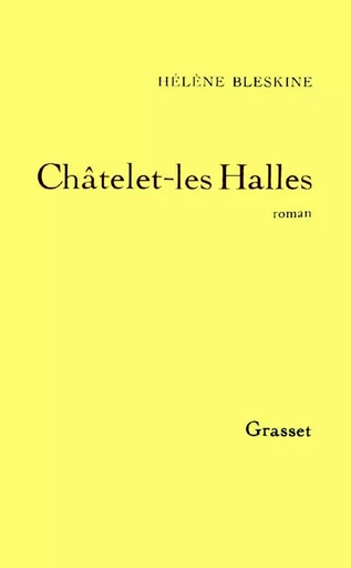 Châtelet-les Halles - Hélène Bleskine - GRASSET