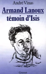 Armand Lanoux, témoin d'Isis