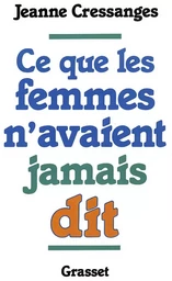 Ce que les femmes n'avaient jamais dit