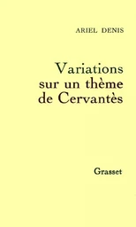 Variations sur un thème de Cervantès