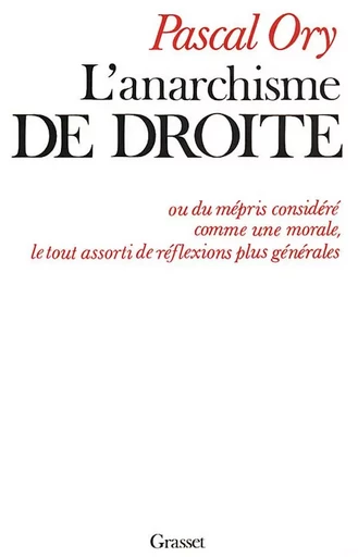 L'anarchisme de droite - Pascal Ory - GRASSET