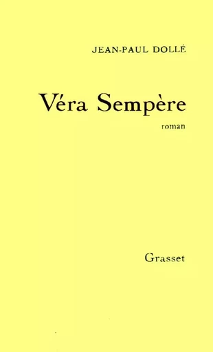 Véra Sempère - Jean-Paul Dolle - GRASSET