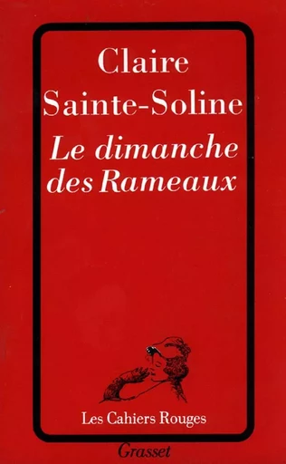 Le dimanche des Rameaux - Claire Sainte-Soline - GRASSET