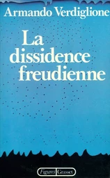 LA DISSIDENCE FREUDIENNE