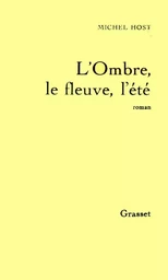 L'ombre, le fleuve, l'été