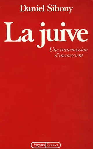 La juive - Daniel Sibony - GRASSET