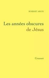 Les années obscures de Jésus