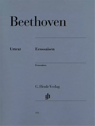 LUDWIG VAN BEETHOVEN : ECOSSAISES WOO 83 ET WOO 86 - PIANO -  LUDWIG VAN BEETHOVEN - HENLE