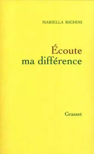 Ecoute ma différence - Mariella Righini - GRASSET