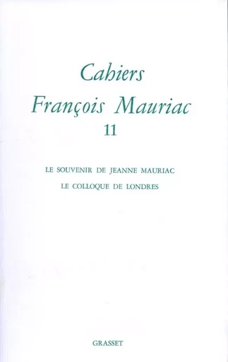 CAHIERS FRANCOIS MAURIAC T11 - FRANCOIS Mauriac - GRASSET