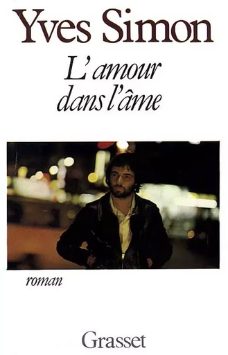 L AMOUR DANS L AME - Yves Simon - GRASSET