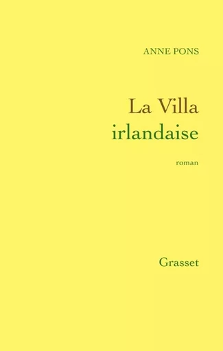 La Villa irlandaise - Anne Pons - GRASSET