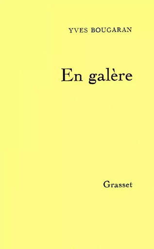 En galère - Yves Bougaran - GRASSET