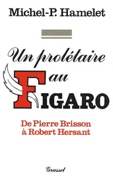 Un prolétaire au Figaro