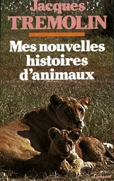 Mes nouvelles histoires d'animaux