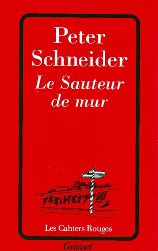 Le sauteur de mur - Peter Schneider - GRASSET