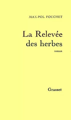 La relevée des herbes - Max-pol Fouchet - GRASSET