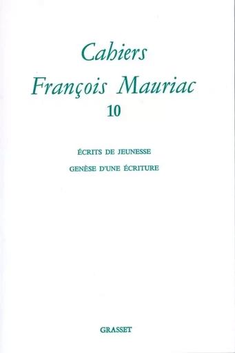 Cahiers numéro 10 - FRANCOIS Mauriac - GRASSET