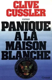 PANIQUE A LA MAISON BLANCHE