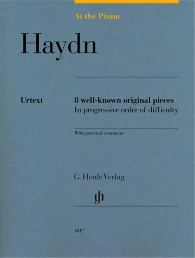 FRANZ JOSEPH HAYDN : AT THE PIANO - J. HAYDN 8 WELL-KNOWN ORIGINAL PIECES IN PROGRESSIVE ORDER OF DI -  FRANZ JOSEPH HAYDN - HENLE