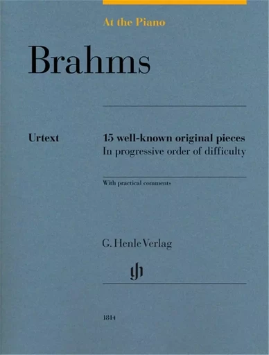 JOHANNES BRAHMS : AT THE PIANO - BRAHMS 15 WELL-KNOWN ORIGINAL PIECES IN PROGRESSIVE ORDER OF DIFFIC -  JOHANNES BRAHMS - HENLE