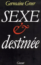 Sexe et destinée