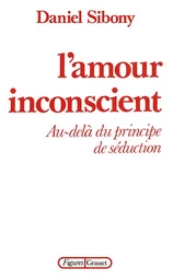 L'amour inconscient