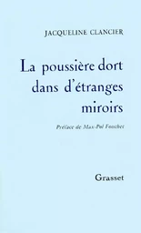 La poussière dort dans d'étranges miroirs