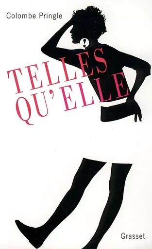 Telles qu'ELLE Cinquante ans d'histoire des femmes à travers le journal ELLE - Colombe Pringle - GRASSET