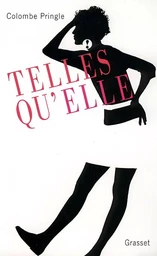 Telles qu'ELLE Cinquante ans d'histoire des femmes à travers le journal ELLE