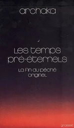 Les temps pré-éternels