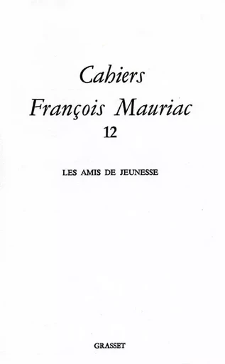 Cahiers numéro 12 (1985) - François Mauriac - GRASSET