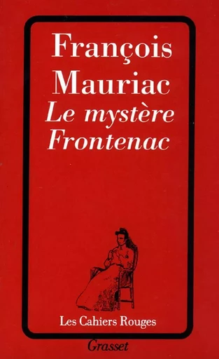 LE MYSTERE FRONTENAC - François Mauriac - GRASSET