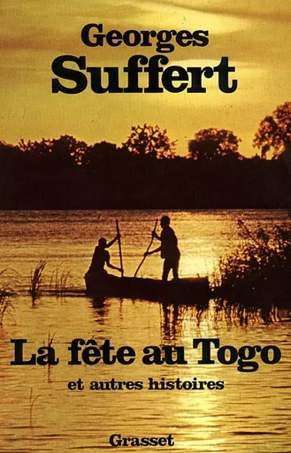 La fête au Togo - Georges Suffert - GRASSET