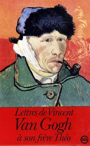 LETTRES A SON FRERE THEO - Vincent Van Gogh - GRASSET