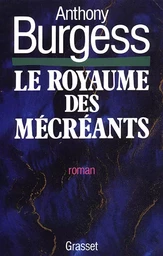 LE ROYAUME DES MECREANTS