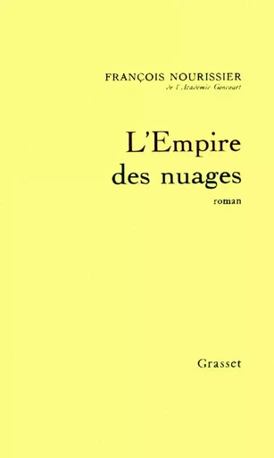 L'empire des nuages - François Nourissier - GRASSET