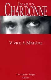 Vivre à Madère