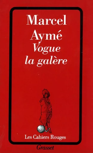 Vogue la galère - Marcel AYMÉ - GRASSET