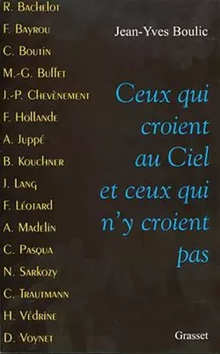 Ceux qui croient au ciel et ceux qui n'y croient pas - Jean-Yves Boulic - GRASSET