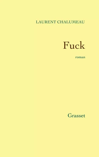 Fuck - Laurent Chalumeau - GRASSET