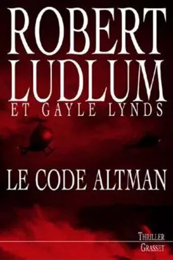 LE CODE ALTMAN - Robert Ludlum, Gayle Lynds - GRASSET