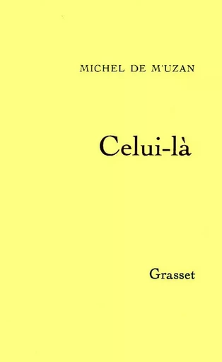 Celui-là - Michel de M'Uzan - GRASSET