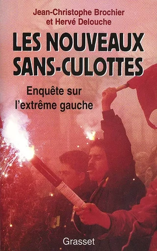 Les nouveaux sans-culottes - Jean-Christophe Brochier, Hervé Delouche - GRASSET