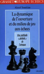 La dynamique de l'ouverture milieu jeu échecs