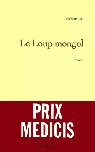 Le loup mongol -  Homéric - GRASSET