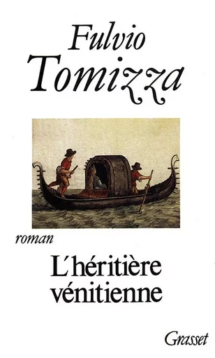 L HERITIERE VENITIENNE - Fulvio Tomizza - GRASSET