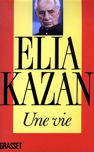 UNE VIE - Elia Kazan - GRASSET